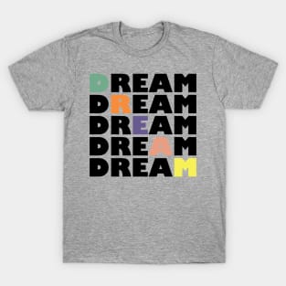 Dream T-Shirt